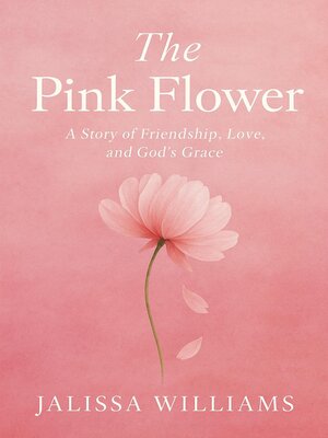 cover image of The Pink Flower
